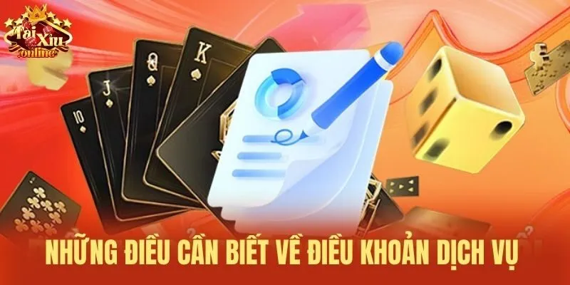 Những điều cần biết về Điều khoản dịch vụ 