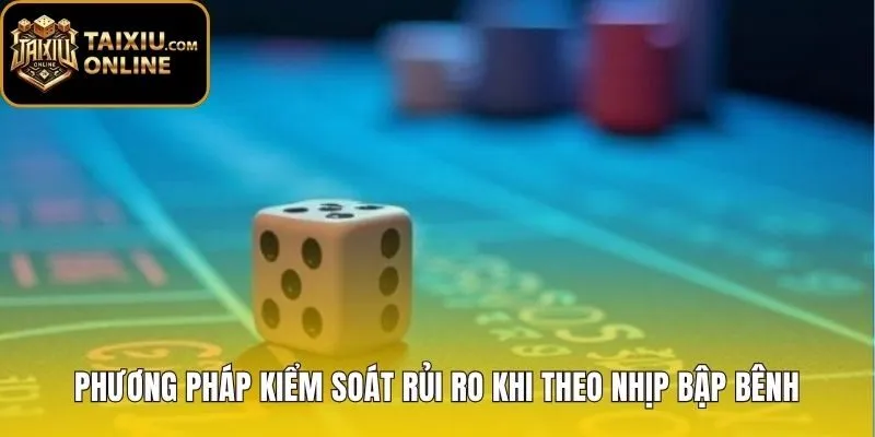 Ngưỡng dừng lỗ khi theo cầu bập bênh tài xỉu